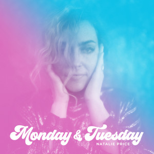 อัลบัม Monday & Tuesday ศิลปิน Natalie Price