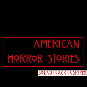 อัลบัม American Horror Stories (Soundtrack Inspired) ศิลปิน Various Artists