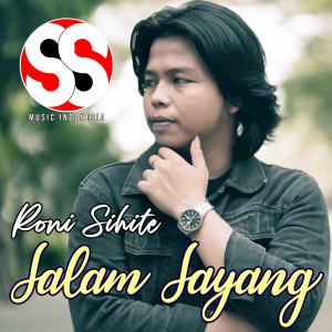 Listen to Salam Sayang song with lyrics from Roni Sihite