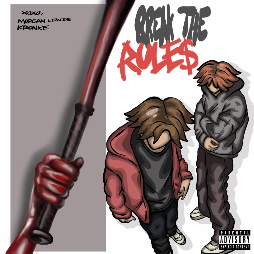 BREAK THE RULES (feat. kidKRONKE) (Explicit)