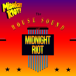 Various Artists的專輯The House Sound of Midnight Riot, Vol. 1