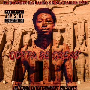 ดาวน์โหลดและฟังเพลง Gotta Be Great (Explicit) พร้อมเนื้อเพลงจาก H.G Donye