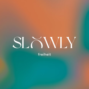 Album Slowly from Freiheit