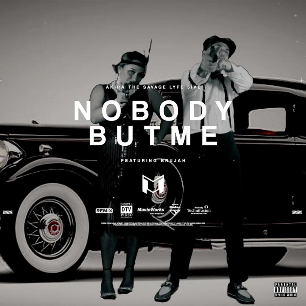Nobody But Me (feat. Brüjah) (Explicit)