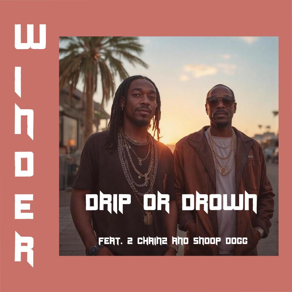 Drip or Drown (feat. 2 Chainz & Snoop Dogg) (Explicit)