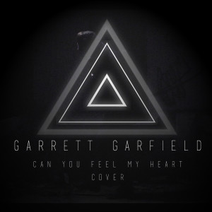ดาวน์โหลดและฟังเพลง Can You Feel My Heart (Cover) พร้อมเนื้อเพลงจาก Garrett Garfield