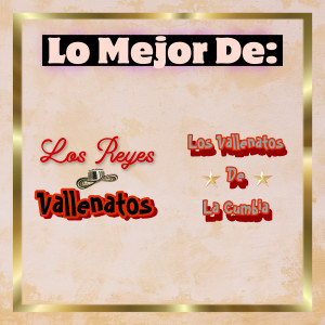Los Vallenatos De La Cumbia的專輯Lo Mejor De: