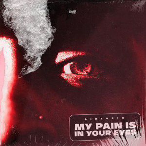 อัลบัม My Pain Is In Your Eyes ศิลปิน Libercio