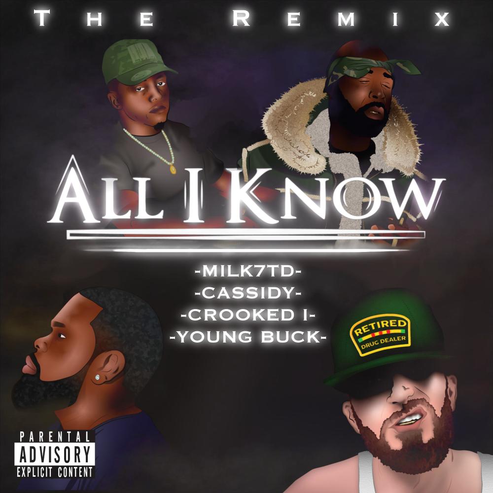 All I Know (feat. Cassidy, Crooked I & Young Buck) (The Remix) (Explicit) (The Remix|Explicit)