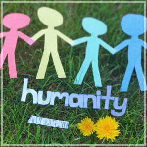 Dengarkan lagu Humanity nyanyian Ally Katelyn dengan lirik