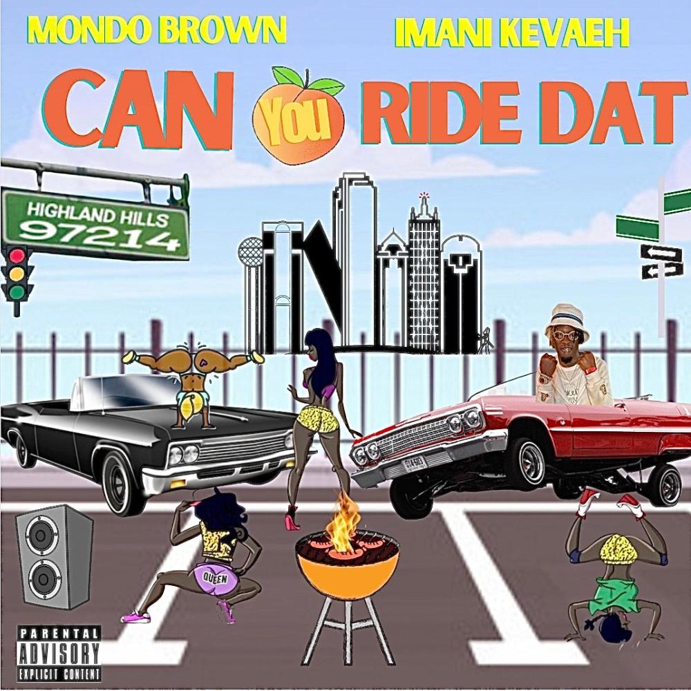 Can You Ride Dat (feat. Imani Kevaeh) (Explicit)