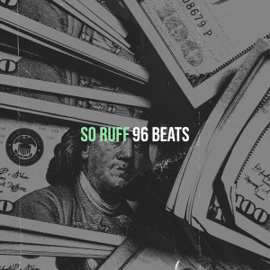 Listen to So Ruff song with lyrics from 96 Beats