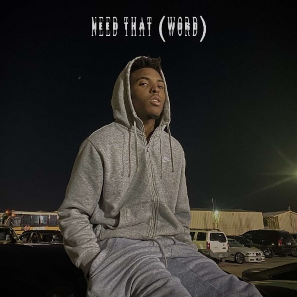 Need That (Word) (Explicit)