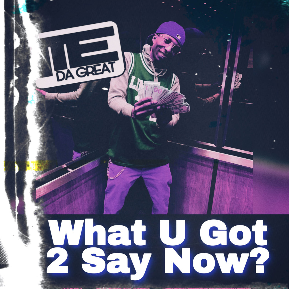 What U Got 2 Say Now? (Explicit)