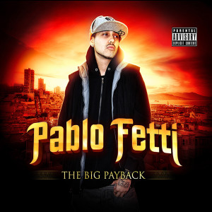 อัลบัม The Big Payback ศิลปิน Pablo Fetti