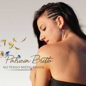 Listen to No Tengo Miedo a Nada song with lyrics from Patricia Britto