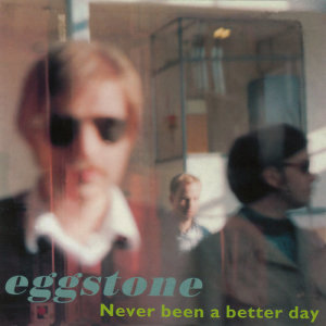 ดาวน์โหลดและฟังเพลง A Better Day พร้อมเนื้อเพลงจาก Eggstone