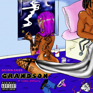 ดาวน์โหลดและฟังเพลง Grandson (Explicit) พร้อมเนื้อเพลงจาก Asian Doll