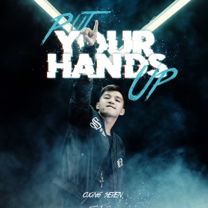 Album Put Your Hands Up from Cường Seven