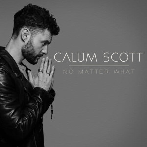 收聽Calum Scott的No Matter What歌詞歌曲