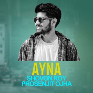 Listen to Ayna song with lyrics from Shovon Roy
