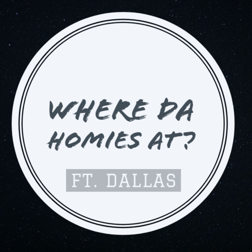 Where da Homies at? (Explicit)