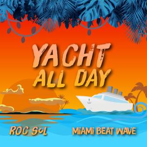 Roc Sol的專輯Yacht All Day