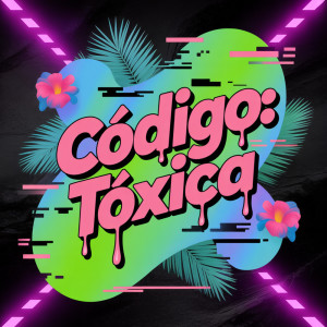 收听Reggaeton Supremo的Código_ Tóxica歌词歌曲
