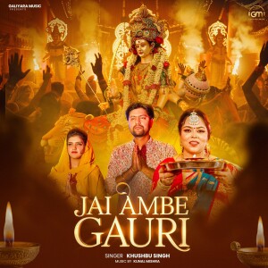 Album Jai Ambe Gauri from Khushbu Singh
