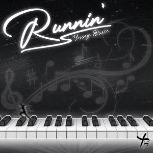 Listen to Runnin' (Explicit) song with lyrics from Young Bruce