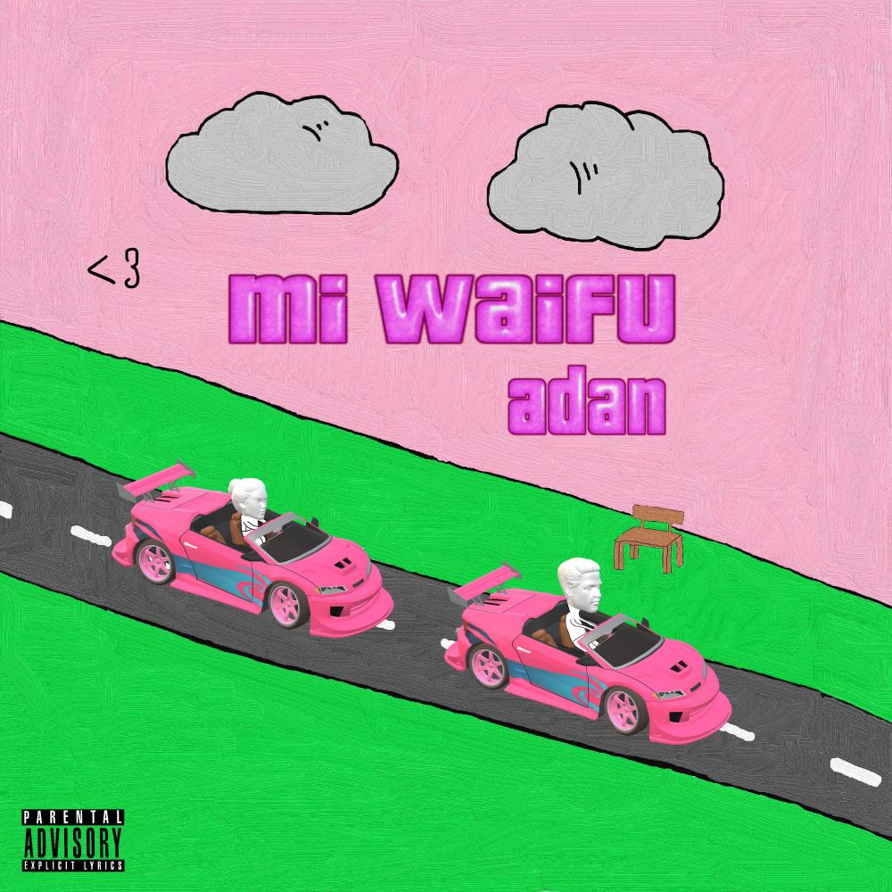 Mi Waifu (Explicit)