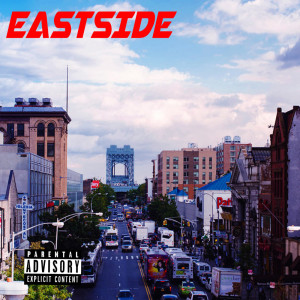 Listen to Eastside (Explicit) song with lyrics from Youngbumpy