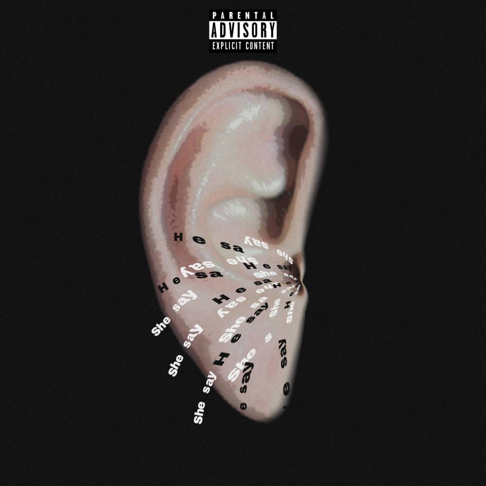 He Say She Say (Explicit)