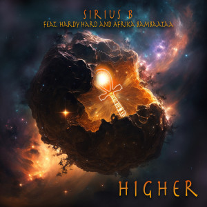 Dengarkan Higher lagu dari Sirius B dengan lirik