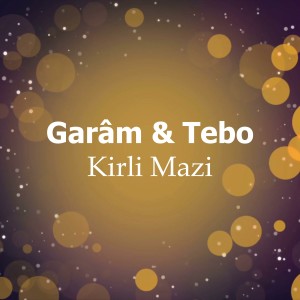 ดาวน์โหลดและฟังเพลง Kirli Mazi พร้อมเนื้อเพลงจาก Garam