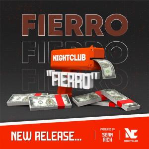 Dengarkan lagu Fierro (feat. Sean Rich) nyanyian Night Clubb dengan lirik