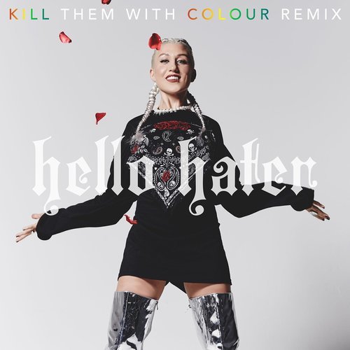 Hello Hater (Kill Them With Colour Remix)