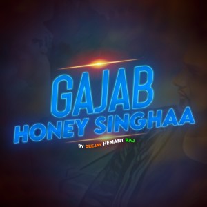 Gajab Honey Singhaa dari Yo Yo Honey Singh