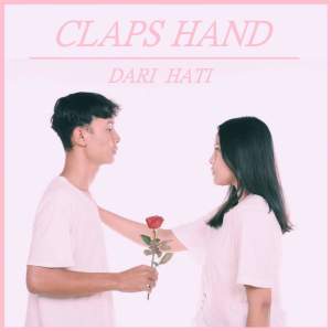 Dengarkan Dari Hati lagu dari Claps Hand dengan lirik
