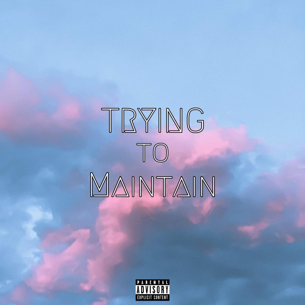 Trying To Maintain (feat. Melo15 & Jay-O) (Explicit)