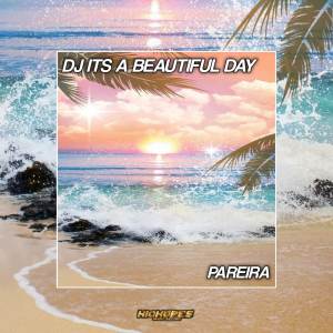 DJ ITS A BEAUTIFUL DAY
