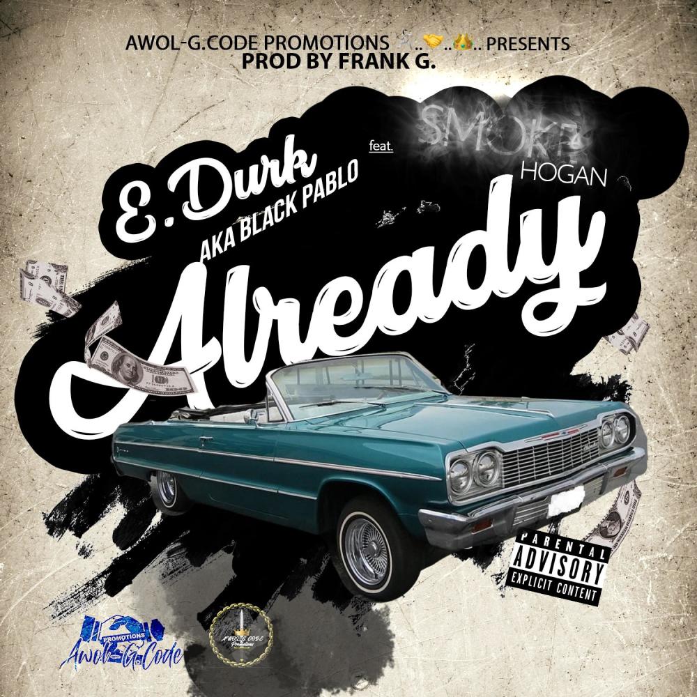 Already (feat. Smoke Hogan) (Explicit)