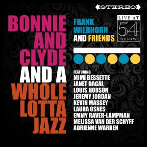 Frank Wildhorn的專輯Bonnie & Clyde and a Whole Lotta Jazz: Live at 54 Below