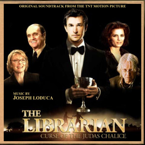 Album The Librarian: Curse of the Judas Chalice (Original Soundtrack from the TNT Motion Picture) oleh Joseph LoDuca