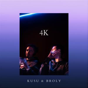 Kusu & Broly的專輯4K (Explicit)
