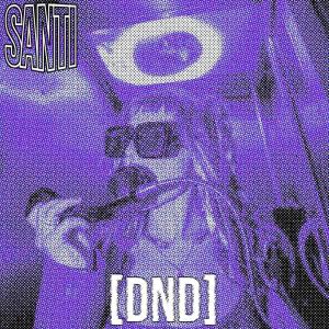 Santi的專輯DND
