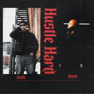 收聽Josan的Hustle Hard (Explicit)歌詞歌曲