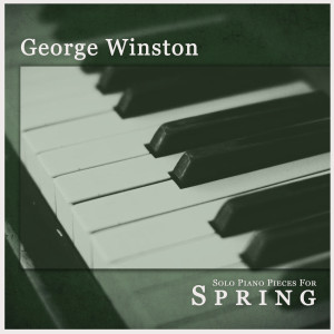 Album Solo Piano Pieces for Spring oleh George Winston