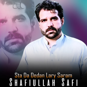 Album Sta Da Dedan Lary Saram from Shafiullah Safi