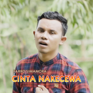 收听Farro Simamora的Cinta Nakecewa歌词歌曲